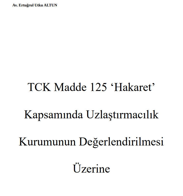 Uzlaştırmacılık Kurumu ve Hakaret Suçunun Değerlendirilmesi Üzerine